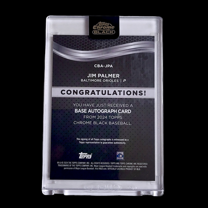 2024 Topps Chrome Black JIM PALMER Encased Uncirculated On-Card Auto #CBAJPA